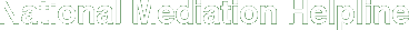 National Mediation Helpline